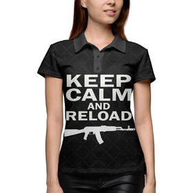 Женская рубашка поло 3D с принтом Keep calm and reload ,  |  | 
