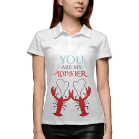 Женская рубашка поло 3D с принтом You are my lobster ,  |  | Тематика изображения на принте: 