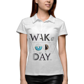 Женская рубашка поло 3D с принтом Say wake up day в Санкт-Петербурге,  |  | 