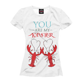 Женская футболка 3D с принтом You are my lobster , Выбор из трех типов ткани | <ul> <li>Обычная ткань — интерлок, спортивный трикотаж. Плотность 140 г/м.кв. Состав: 100% полиэстер</li> <li>Премиум ткань — джерси, мягкий трикотаж. Плотность 180 г/м.кв. Состав: 97% полиэстер, 3% эластан</li> <li>Люкс ткань — кулирка, наиболее плотная и долговечня ткань. Плотность 210 г/м.кв. Состав: 97% полиэстер, 3% эластан</li> </ul> | Тематика изображения на принте: 
